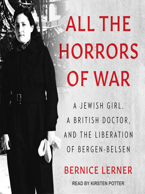 Title details for All the Horrors of War by Bernice Lerner - Available